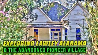 Exploring Rural Lawley Alabama and The Abandoned Pioneer Muesem