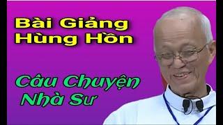 Câu Chuyện Nhà Sư , Bài Giảng Cha Hồng .