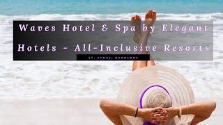 Waves Hotel & Spa by Elegant Hotels - All-Inclusive Resorts St. James, Barbados