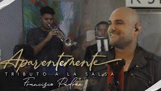 Aparentemente - Tributo a la Salsa - Francisco Padrón LIVE