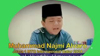 Qori Muhammad Najmi Alvaro (Barito Timur, Kal-Tengah) // Juara 1 MTQ Internasional Qatar // 2024