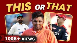 "Rohit Sharma OR Virat Kohli" THIS OR THAT ft. Sarfaraz Khan | IND VS NZ