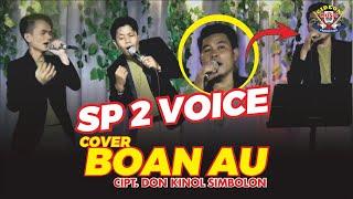 SP2 VOICE - BOAN AU ( COVER ) -CIPT DON KINOL SIMBOLON - GIDEON MUSICA OFFICIAL