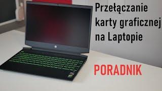 Jak zmienić na dedykowaną lepszą kartę graficzną w laptopie? (windows 10 i 11)