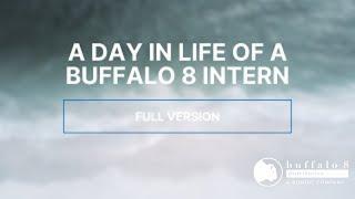 A Day in the Life of a Buffalo 8 Intern (Full Version) (2022) | Short Form | Informational