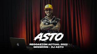 REGGAETON ACTUAL 2022 - DJ ASTO