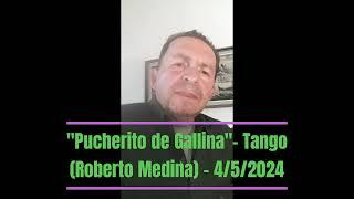 Pucherito de Gallina , Tango , canta Alfredo Velasquez (2024)