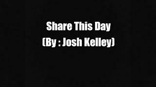 Josh Kelley - Share This Day, Karaoke with lyrics
