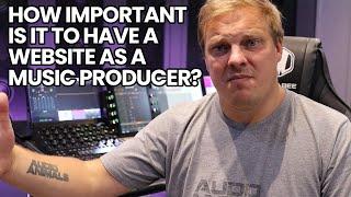 How Important Is It To Have A Website As A Music Producer?