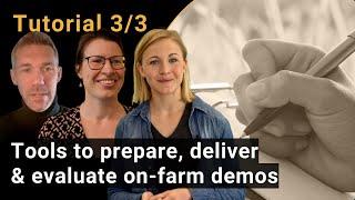 Tools to prepare, deliver & evaluate on-farm demonstrations (FarmDemo Tutorial 3/3)