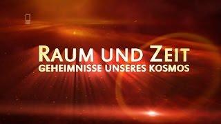 Raum und Zeit Geheimnisse unseres Kosmos - EIN QUANTENSPRUNG - Folge 3