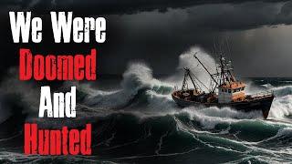 "We Were Doomed And Hunted" Creepypasta Scary Story