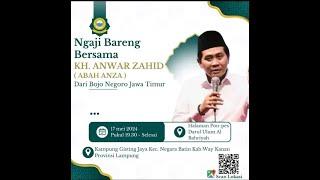  LIVE KH. ANWAR ZAHID | NGAJI BARENG KH ANWAR ZAHID PONPES DARUL ULUM AL BAHRIYAH WAY KANAN LAMPUNG