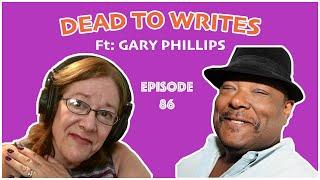 Gary Phillips, author interview (S4 E86)