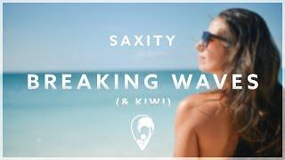 Saxity - Breaking Waves (ft. KIWI) [Lyrics CC]