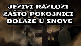 Mrtvi u Snove Nikada ne Dolaze Bez Razloga! Neki su Zaista Jezivi. Ne Treba se Moliti za Duše Umrlih