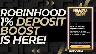 ROBINHOOD 1% DEPOSIT BOOST IS FINALLY HERE! (ROBINHOOD GOLD) - EP. 194