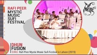 Music Dhun Fusion | Rafi Peer Mystic Music Sufi Festival in Lahore (2019)