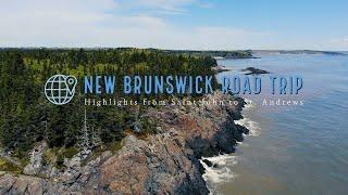 New Brunswick Road Trip | Highlights from Saint John & St. Andrews By-The-Sea