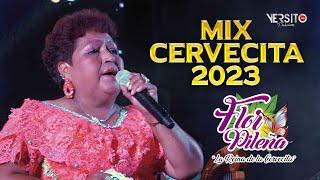 Flor Pileña - Mix Cervecita - Concierto 2023
