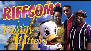 Riffing on the Family Matters / Disney World Two-Part Special | Riffcoms