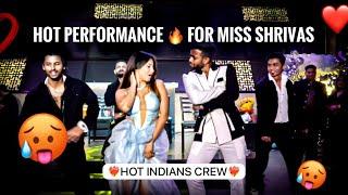 || HOT PERFORMANCE FOR MISS SHRIVAS ️ AT HER BIRTHDAY PARTY  ​|| HOT INDIANS ||​⁠@sakshishrivas