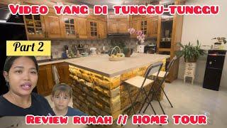 VIDEO YANG DI TUNGGU2 PART 2‼️REVIEW RUMAH // HOME TOUR