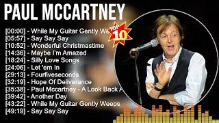 Paul McCartney 2023 MIX ~ Top 10 Best Songs ~ Greatest Hits ~ Full Album