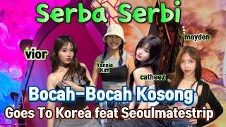 Serba Serbi Tour Korea Bareng Bocah-Bocah Kosong
