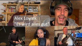 Alex Lovrek - Es wird alles gut (Official Music Video)