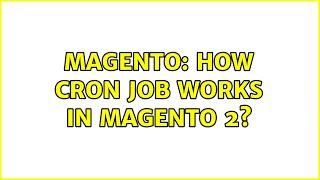 Magento: How cron job works in magento 2? (3 Solutions!!)