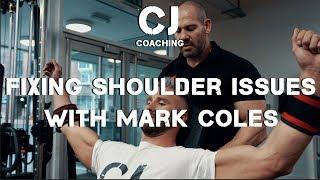 FIXING SHOULDER ISSUES WITH MARK COLES