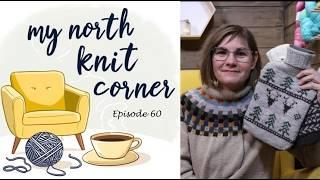 My North Knit Corner - Episode 60