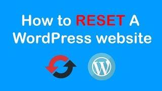 How to reset a WordPress website | Back To Default | WordPress (2019)