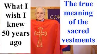 What every priest and minister needs to know about the sacred vestments