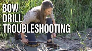 BOW DRILL FIRE TROUBLESHOOTING | How to make a bow drill fire and troubleshoot bow drill fire making