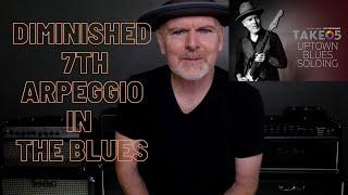 Diminished 7th Arpeggio In The Blues