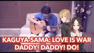 『DADDY ! DADDY ! DO ! feat. 鈴木愛理』FingerStyle Guitar Kaguya-sama: Love is War OP