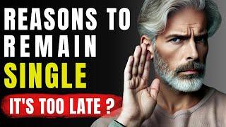 Reasons to Remain Single. If you're in your 50s, watch this | Stoicism