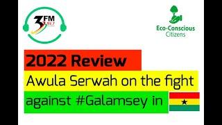 Awula Serwah On 3FM 92 7 2022 Review Of The Fight Against Galamsey In Ghana #galamsey #illegalmining