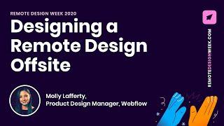 Molly Lafferty (Product Design Manager, Webflow) - Designing a Remote Design Offsite