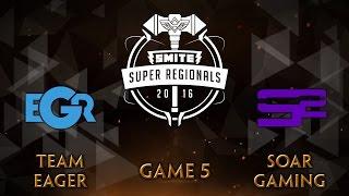 SMITE Super Regionals NA Finals - Team Eager vs. SoaR Gaming (Game 5)