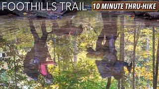Foothills Trail 10 Minute Thru-hike