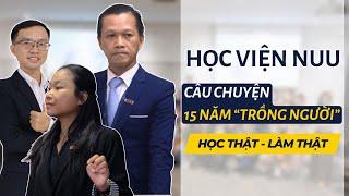 Học viện NUU và câu chuyện 15 năm trồng người