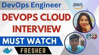 Fresher DevOps Engineer Interview | Must Watch | AWS | DevOps Tools | Docker | CICD Pipelines #cloud