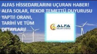 ALFA SOLAR, TEMETTÜ DAĞITIYOR: ORANI, TARİHİ VE TÜM DETAYLAR!ALFAS ALANLARA MEGA MÜJDE DUYURULDU!!