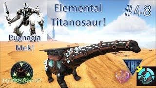 Elemental Titanosaur and Pugnacia Mek! Pugnacia Parados Ragnarok #48 Ark Survival Evolved Modded