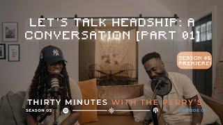 Let’s talk headship: A Conversation (Part One)