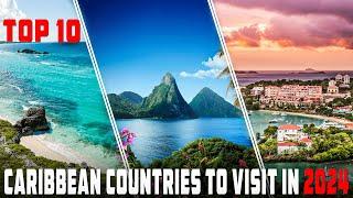 Top 10 Caribbean Countries to Visit in 2024