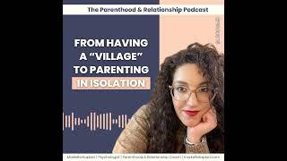 From "It Takes a Village" to Raising Children Alone (How rigid parenting may be contributing to p...